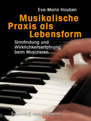 cover image of Musikalische Praxis als Lebensform